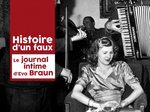 Histoire d’un faux : le journal intime d’Eva Braun