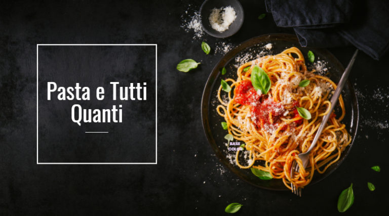 Pasta e Tutti Quanti !