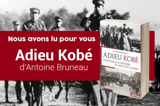 Adieu Kobé, un Français à travers le Japon en guerre