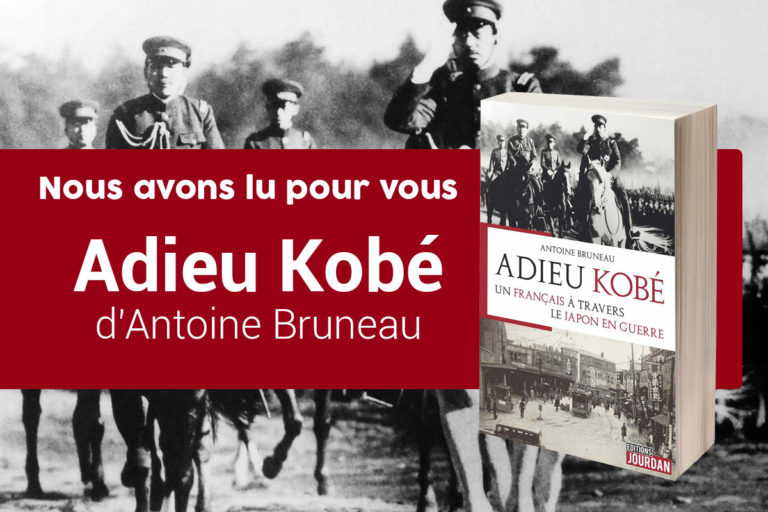 Adieu Kobé, un Français à travers le Japon en guerre